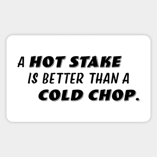 Hot Stake Magnet